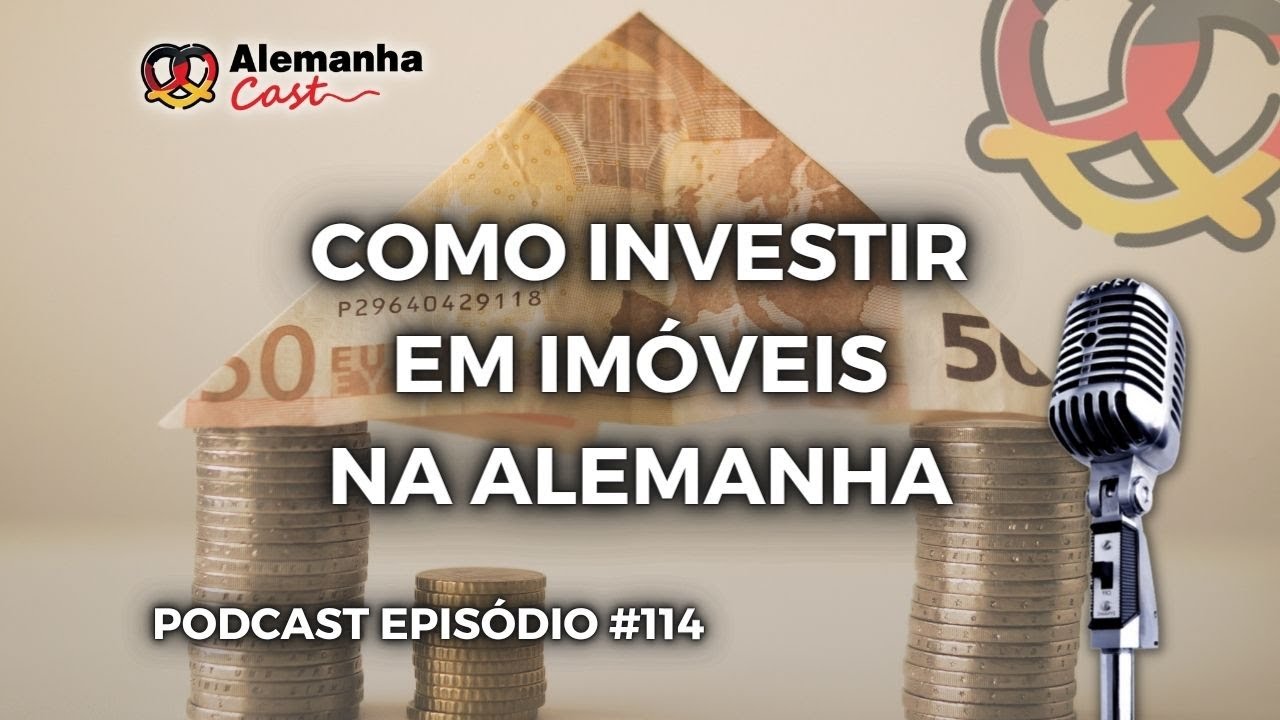 Alemanha Cast 114 - Investimento em imóveis na Alemanha