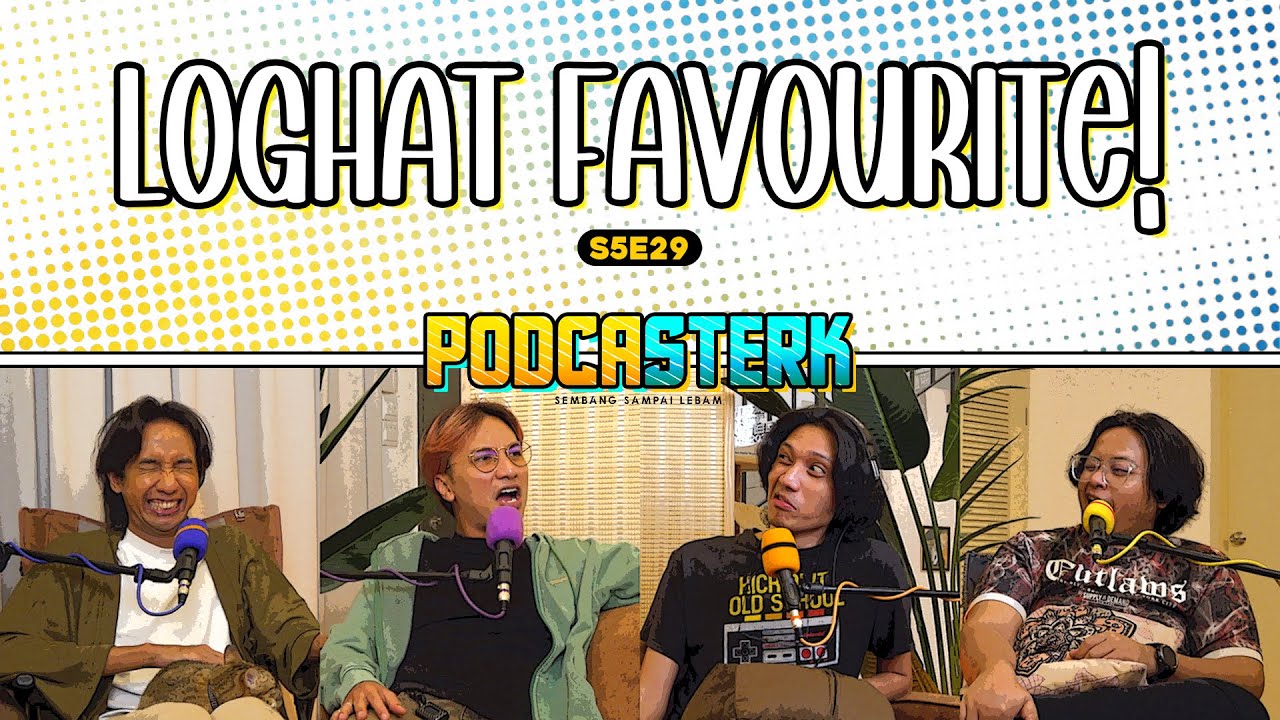 PodcaSTERK S5E29 | LOGHAT NEGERI MANA PALING FAVOURITE & SALASILAH KELUARGA MASING-MASING