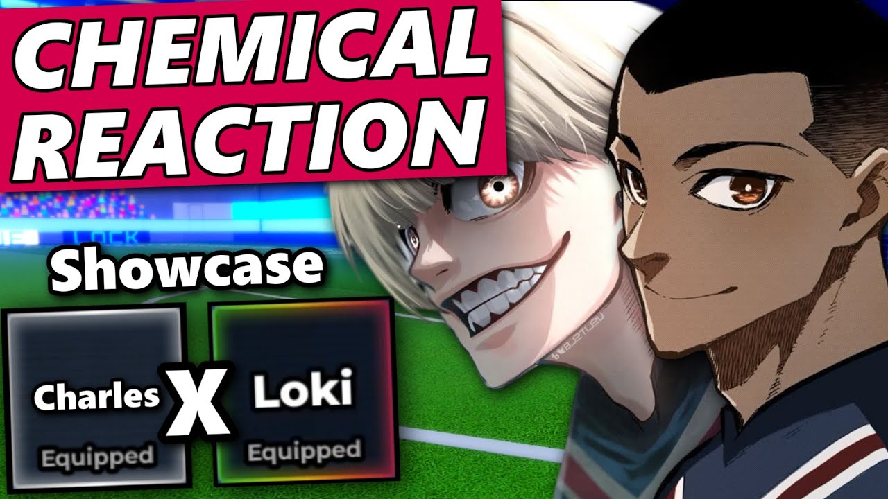 CHARLES X LOKI CHEMICAL REACTION IS INSANE (Full Showcase) | Blue Lock Rivals