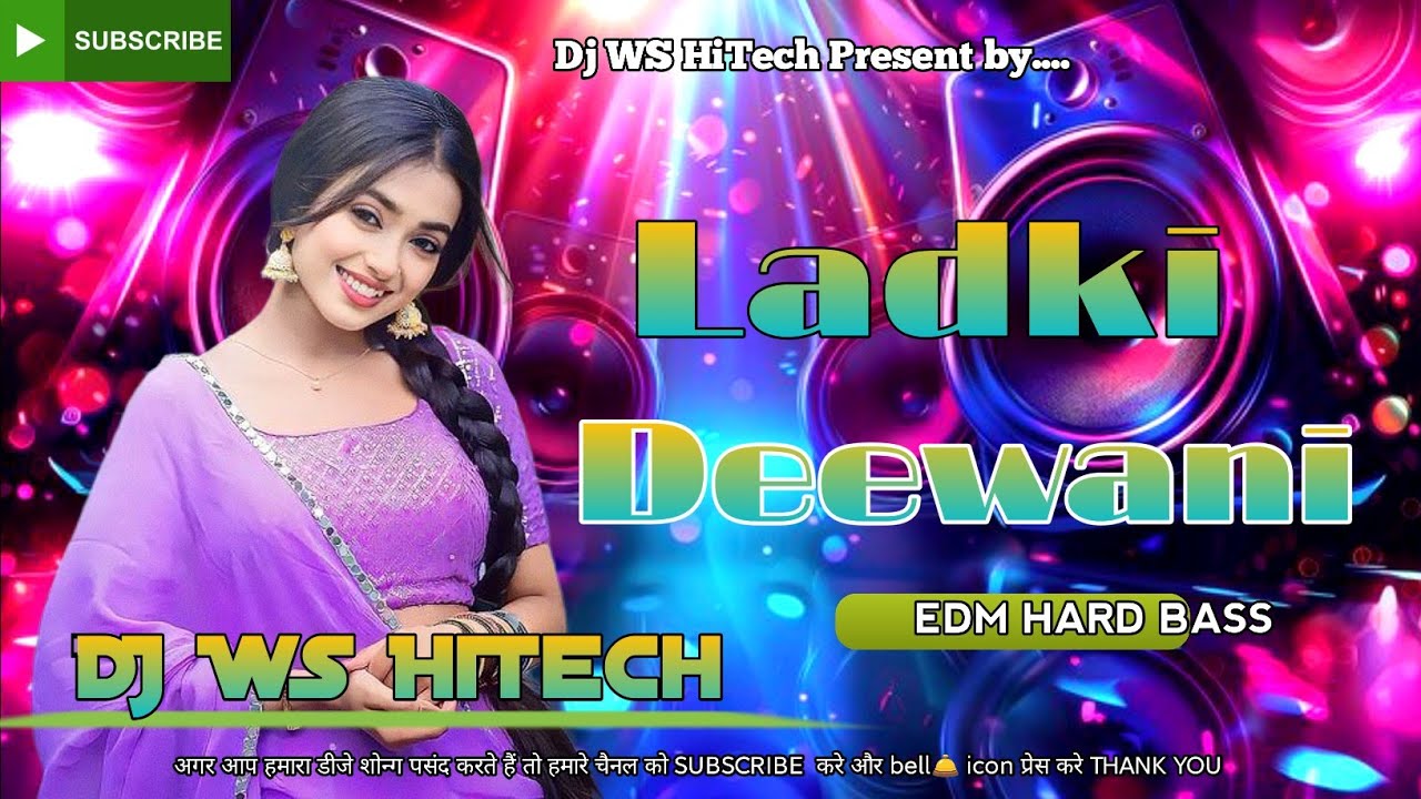 Ladki Deewani Dj Edm Remix | Hindi Dj Bollywood Song | Hindi Dj Song | Dj Gana 2026 | Dj Virol Song 