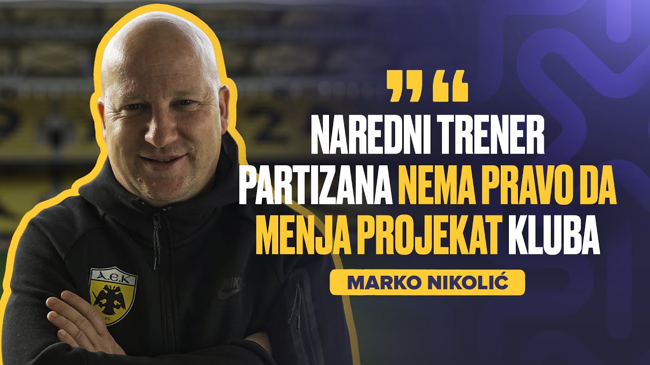 Veliki intervju Marka Nikolića: O AEK-u, Joviću, Grujiću, Gaćinoviću, Blagojeviću, Paunoviću...