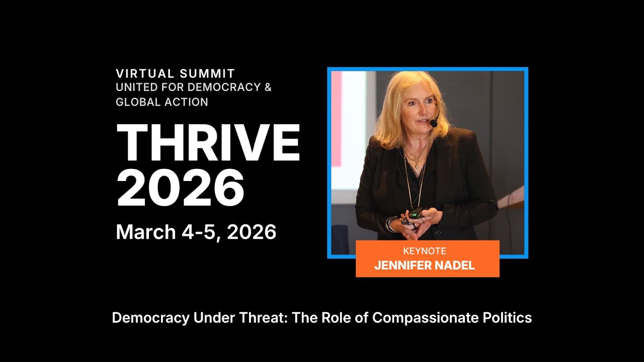 Thrive 2026: Democracy Under Threat - The Role of Compassionate Politics 📱