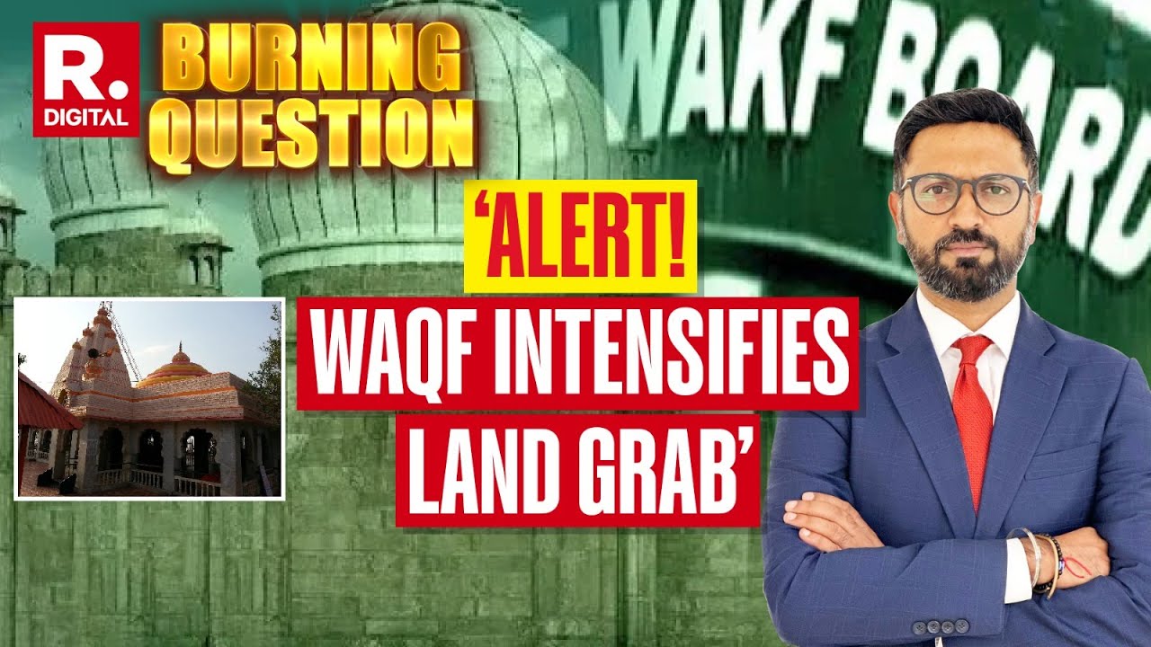 Burning Question : Nationwide Emergency As WAQF Gets Active Across Country | Republic TV