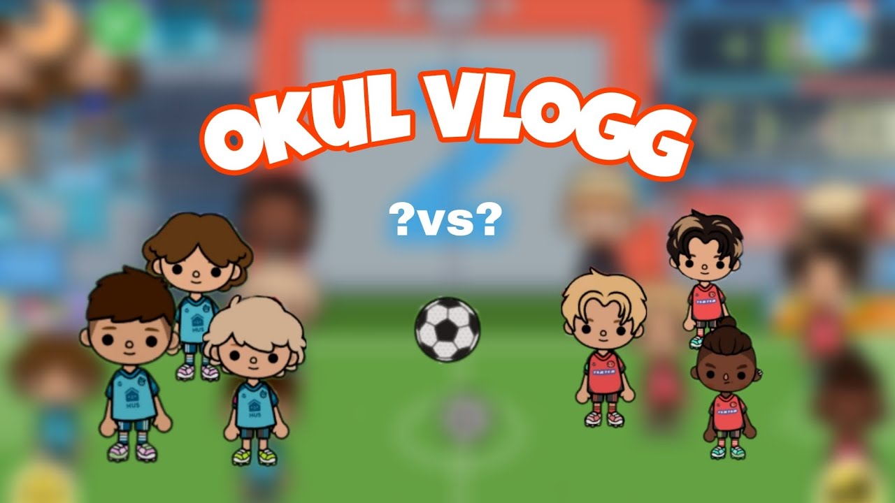 OKUL VLOGG |TURNUVA MACLARI BASLADII|TOCA BOCA DÜNYASI