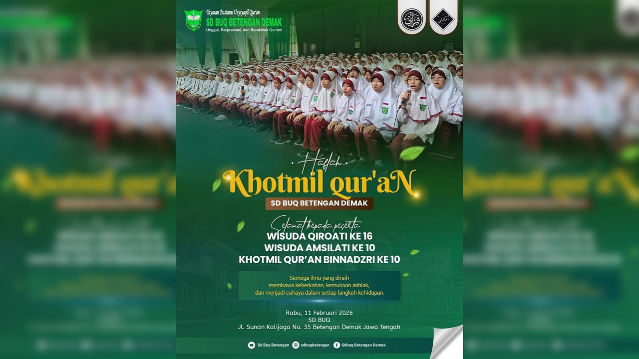 [ LIVE ] HAFLAH KHOTMIL QUR'AN SD BUQ  ( BUSTANU USYSYAQIL QUR'AN )  BETENGAN DEMAK 2026