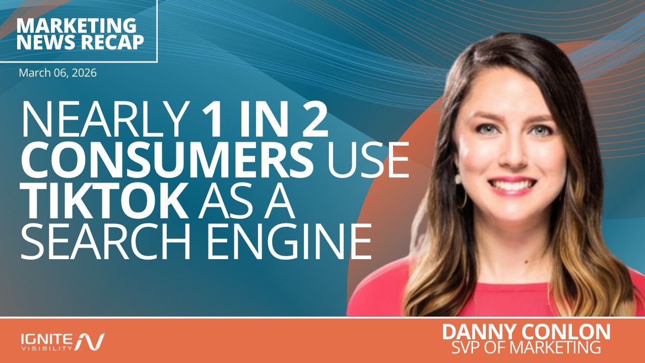 Nearly 1 in 2 Consumers Use TikTok as a Search Engine | Ignite Friday