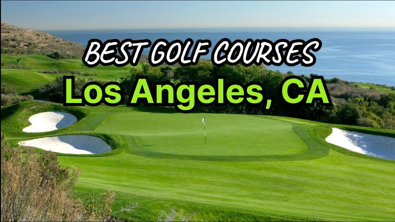 Los Angeles Best Golf Courses