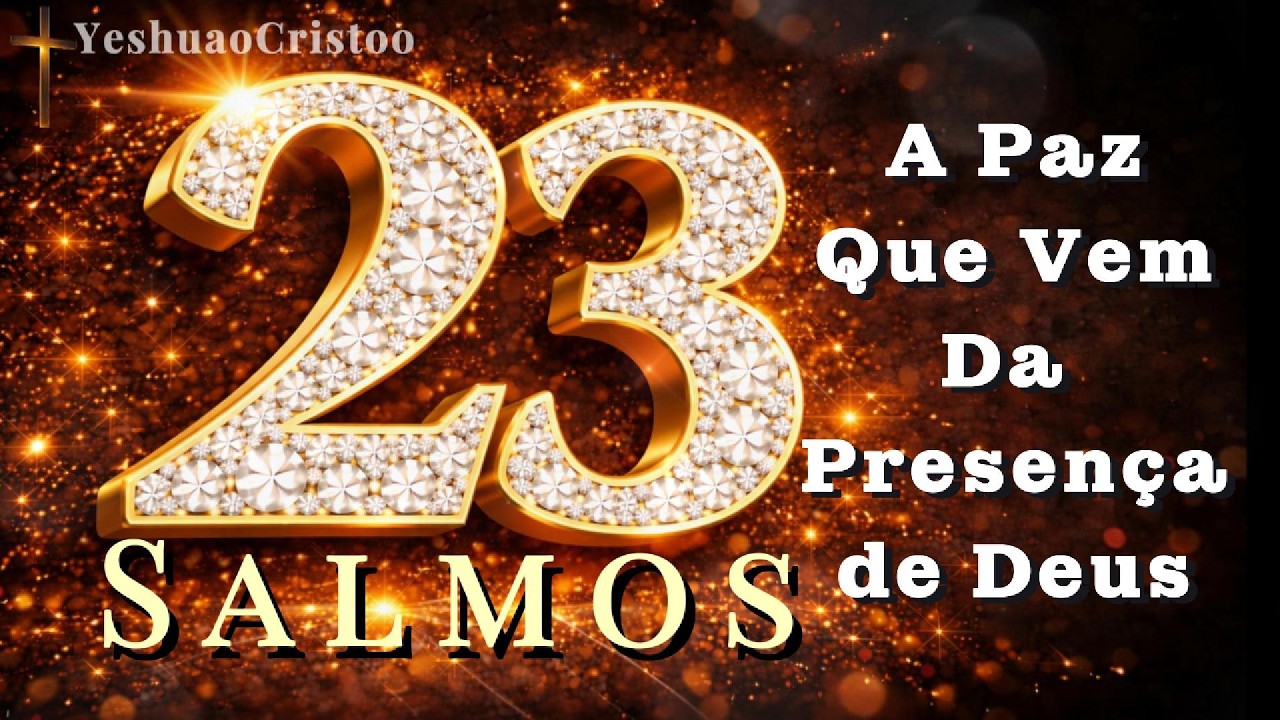 SALMOS 23 | A PAZ QUE VEM DA PRESENÇA DE DEUS 🙏