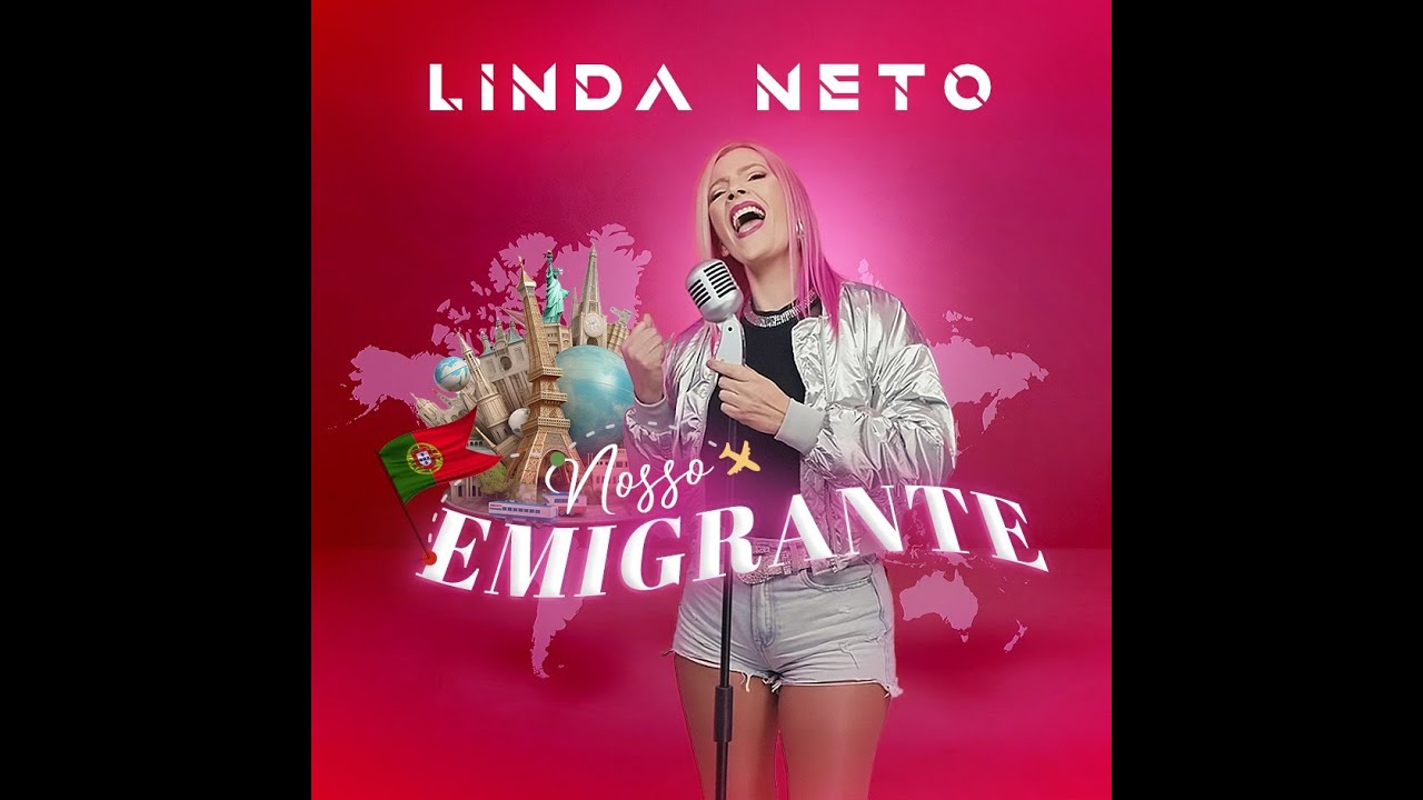 Linda Neto - Nosso Emigrante