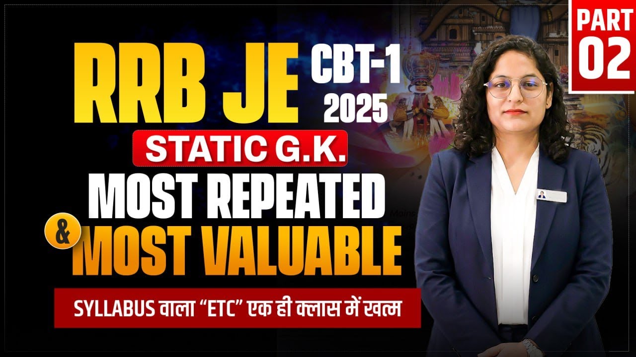 Static GK for RRB JE 2025 | RRB JE Static GK Classes 2025 | Complete Static GK in class-2 for CBT-1