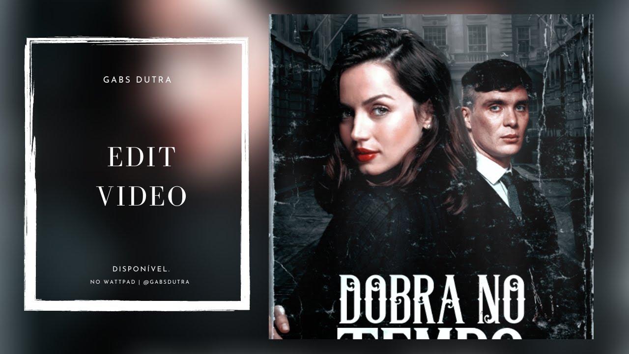 𝐃𝐎𝐁𝐑𝐀 𝐍𝐎 𝐓𝐄𝐌𝐏𝐎 ━━ Thomas Shelby&Amara Flynn [ EDIT VIDEO — WATTPAD]
