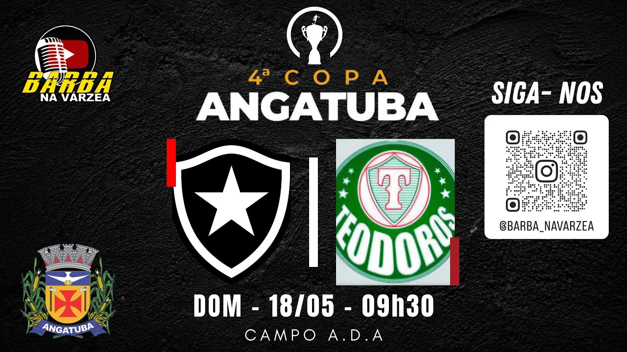 BOTAFOGO X TEODOROS 4° COPA ANGATUBA