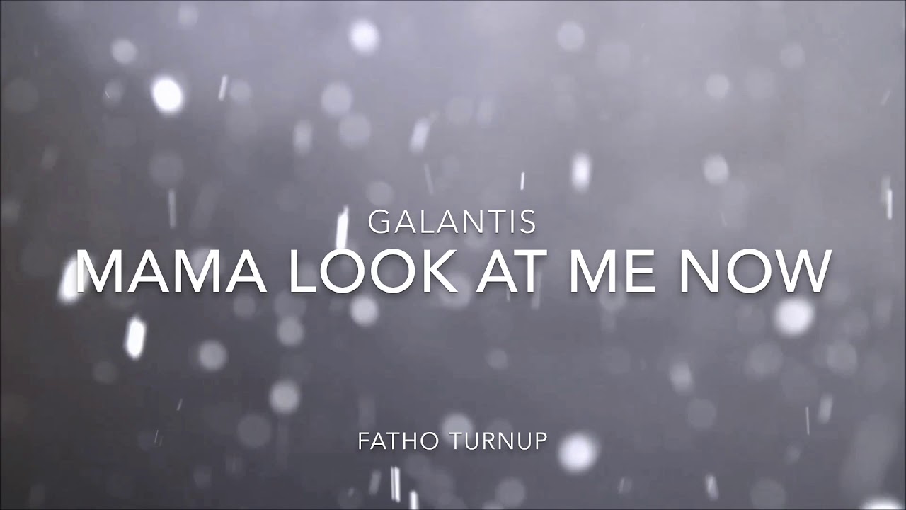 Galantis - Mama Look At Me Now (FATHO TURNUP)