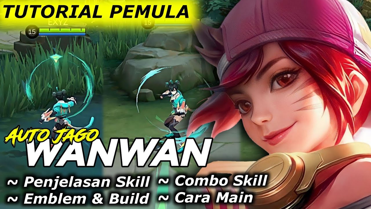 TUTORIAL PEMULA WANWAN LENGKAP | CARA MAIN COMBO | PENJELASAN SKILL | EMBLEM & BUILD 2024