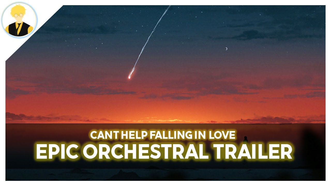 Elvis Presley - Can't Help Falling In Love [EPIC TRAILER ORCHESTRAL]
