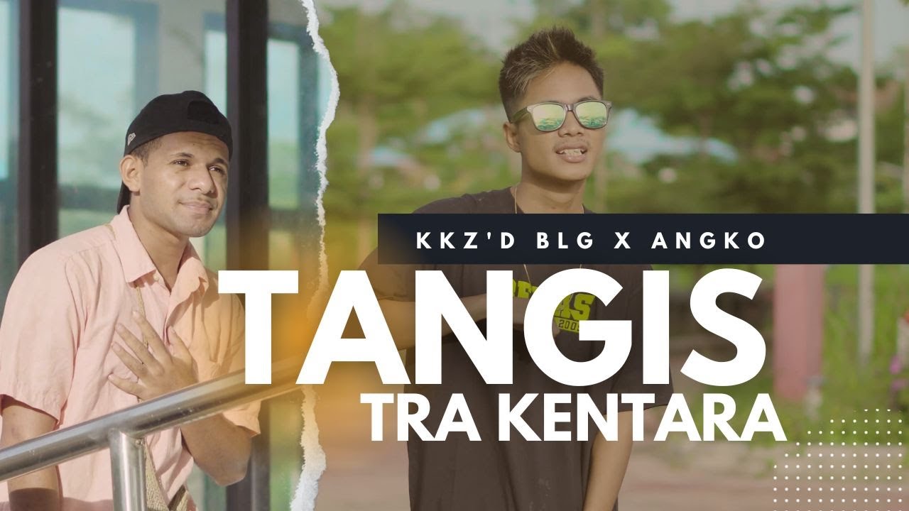 Kkz D Blg X Angko - Tangis Tra Kentara (Official Music Video)