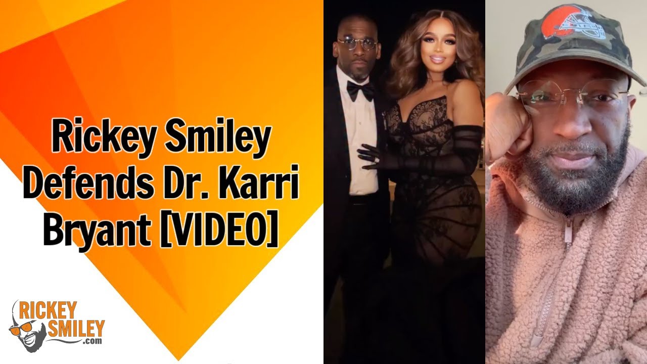 Rickey Smiley Defends Dr. Karri Bryant