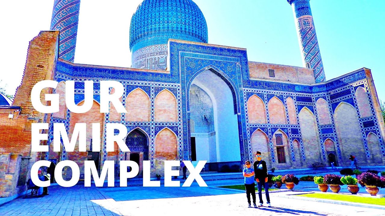 Gur Emir Complex, Samarkand