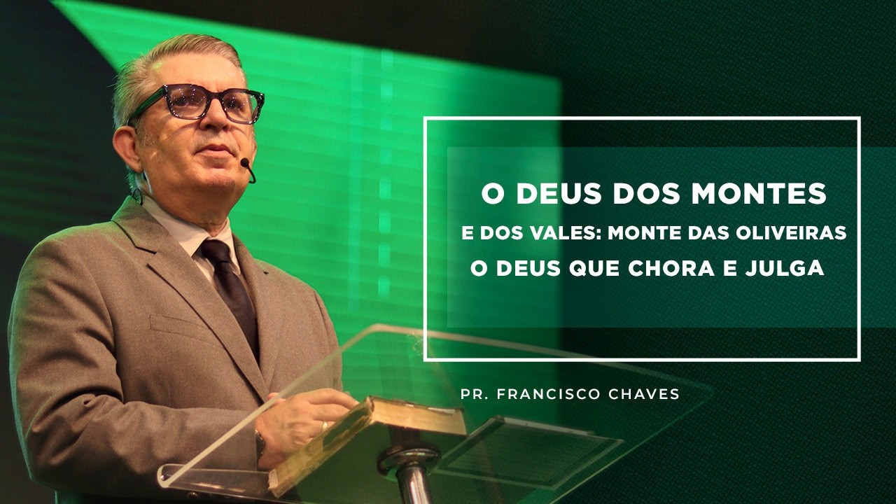 Live - O Deus dos Montes e Dos Vales | Monte das Oliveiras: O Deus que Chora e Julga