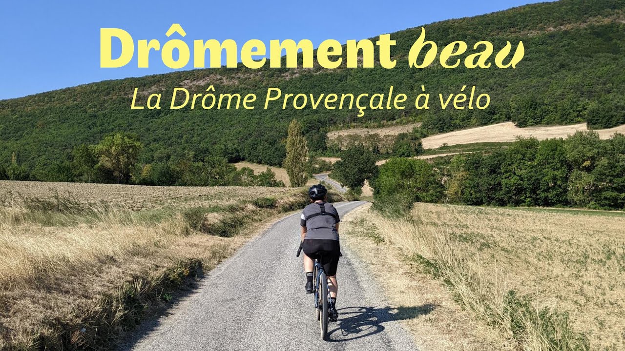 🚴‍♀️ Drômement beau  - La Drôme Provençale à vélo 🌄