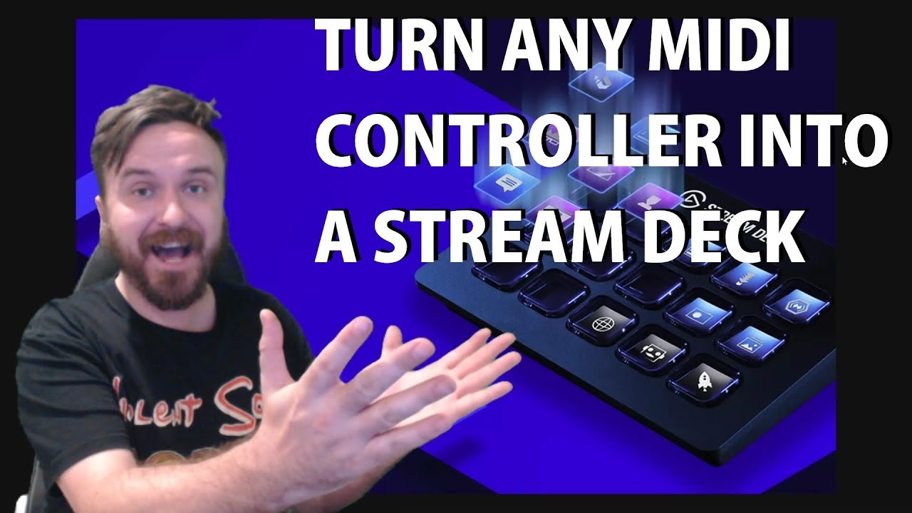 TURN ANY MIDI CONTROLLER INTO A STREAM DECK