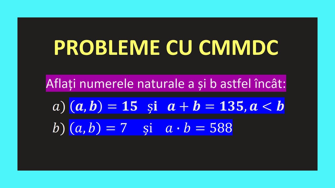 EXERCIȚII REZOLVATE DIVIZIBILITATE ALGEBRA CLASA 6 CMMDC CMMMC MATEMATICĂ TEORIE EVALUARE NAȚIONALĂ