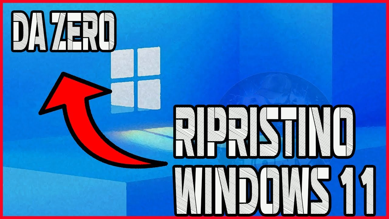 COME FARE IL RIPRISTINO/FORMATTARE DA ZERO COMPLETO SU WINDOWS 11 - TUTORIAL ITA #viral #tutorial