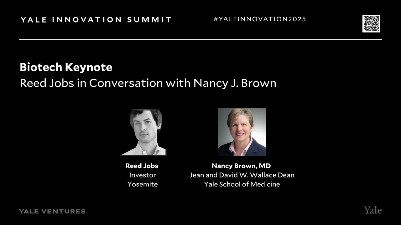 Biotech Keynote: Reed Jobs in Conversation with Nancy J. Brown | 2025 Yale Innovation Summit