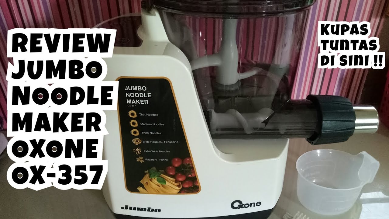 REVIEW LENGKAP JUMBO NOODLE MAKER OXONE OX-357 by Neo's Kitchen
