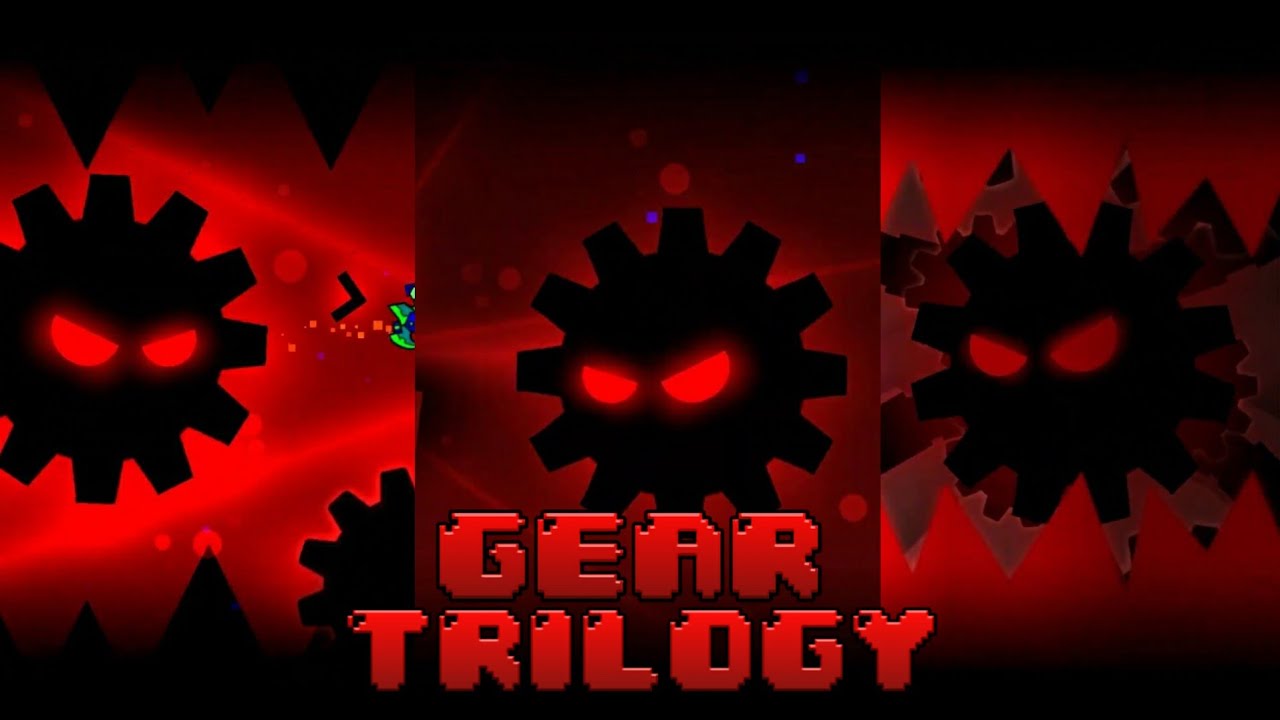 Gear Trilogy by GD Jose 100% ( Gear, Gear II & Gear III ) Gameplay by Gumper YT &bull; Geometry Dash