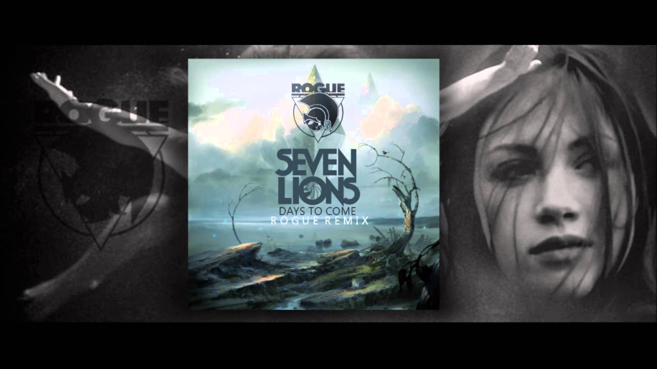 Seven Lions - Days To Come (Rogue Remix) [Free DL!]