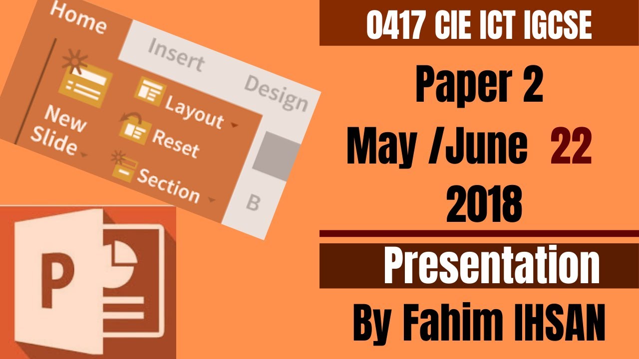 IGCSE ICT 0417/P22/2018 May - June (Presentation)