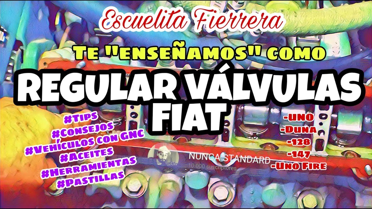 COMO REGULAR VALVULAS | FIAT | ESCUELITA FIERRERA | NUNCA STANDARD