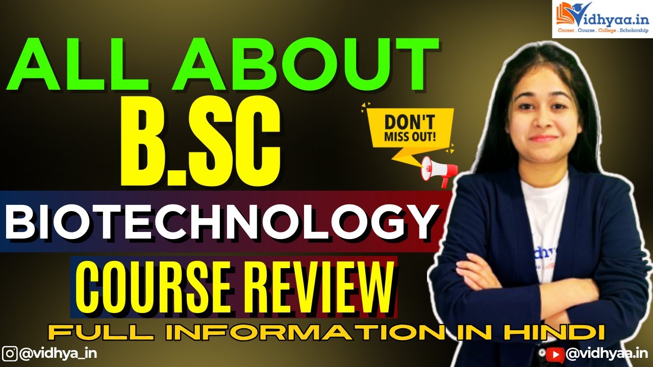 B.Sc Biotechnology Course Details | Job Roles | Fees | Placements | Syllabus | Scope | Admission