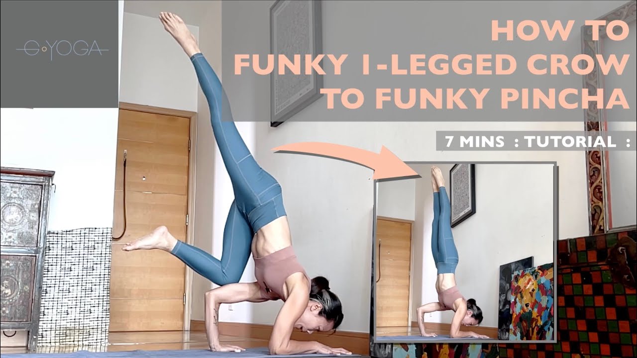 7 MINS : HOW TO FUNKY 1-LEGGED CROW TO FUNKY PINCHA  : G. YOGA by greta lai