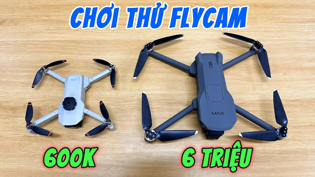 Chơi Thử Flycam 600k Với 6 Triệu - Toàn Siêu Phẩm