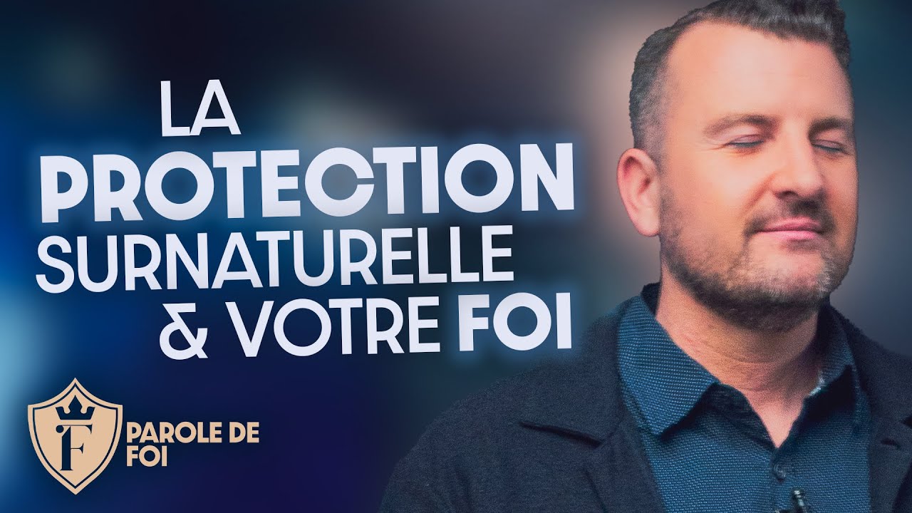 La PROTECTION SURNATURELLE & votre foi | Pst. Joël Spinks | Parole de foi
