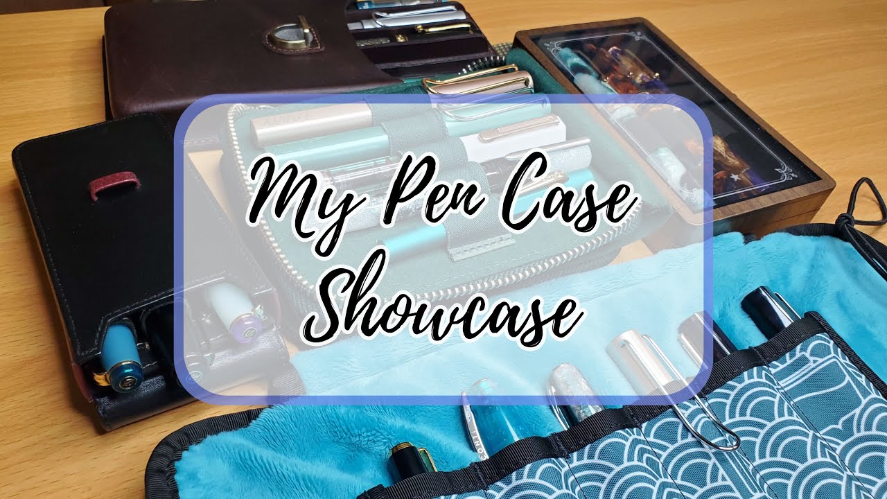 Good pen cases for traveling? Showcasing my fountain pen cases!