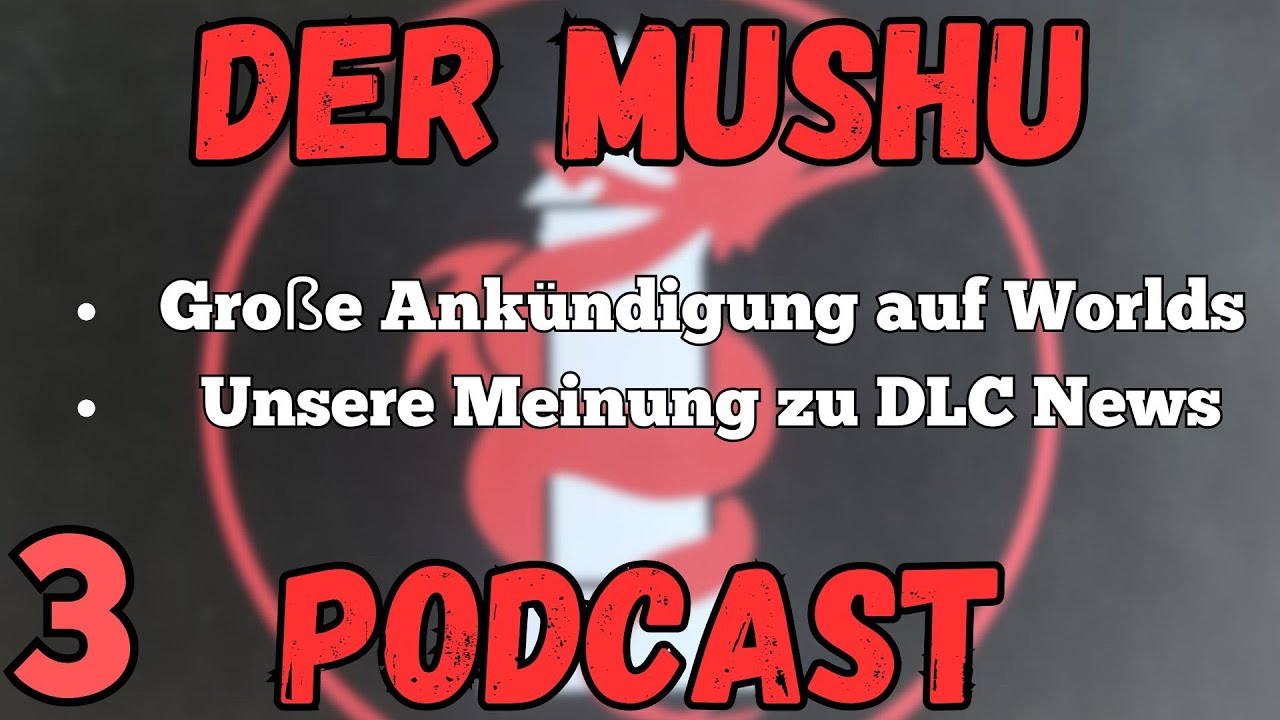 DER MUSHU CLAN spricht über die neuen DLC NEWS! Unsere MEINUNG! |  DER MUSHU PODCAST #03 GER/DE