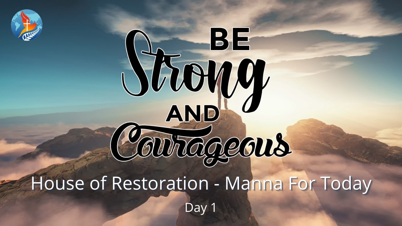 Be Strong and Courageous Day 1 - Manna For Today