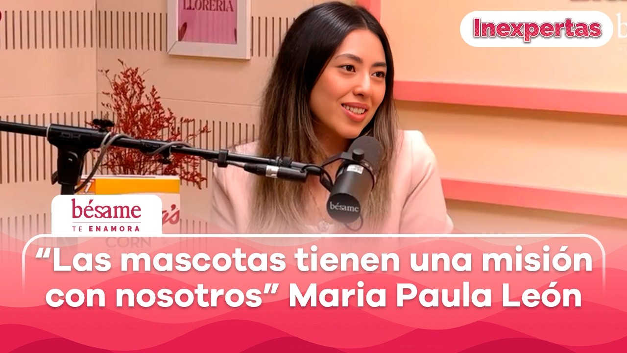 ¿Qué siente tu mascota cuando estás triste? Maria Paula León lo explica | Inexpertas