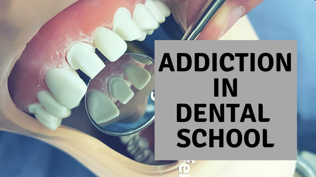 Addictive Personalities in Dental School || Can You Have One?