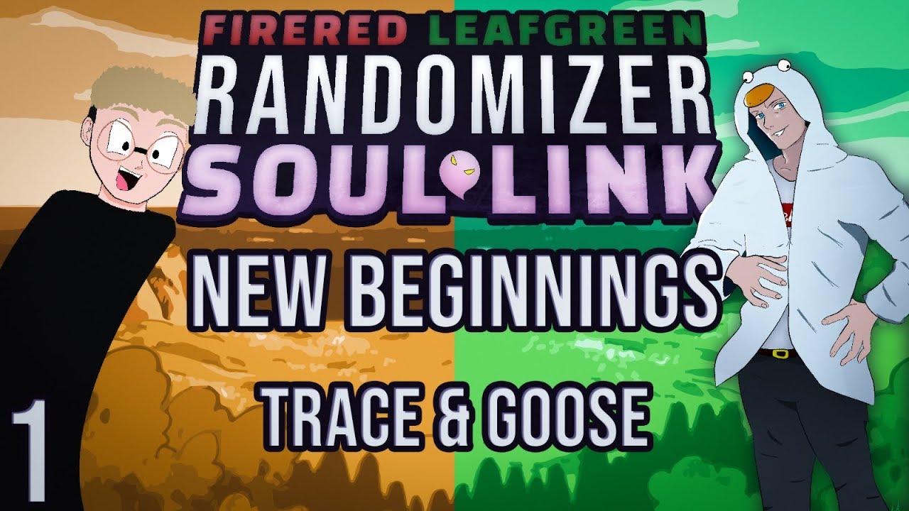 New Beginnings - Pokemon Fire Red/Leaf Green Randomizer Soul Link - with TraceTheKid - Episode 1