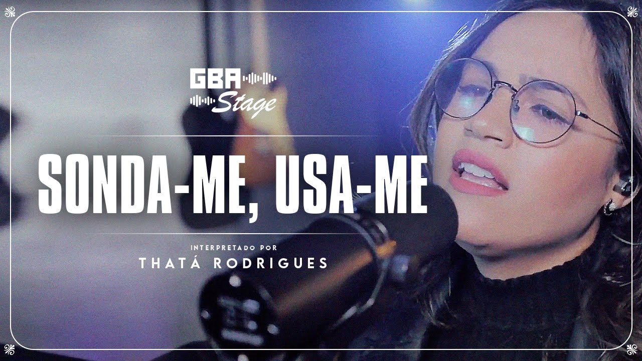 Sonda-me, Usa-me - Thatá Rodrigues | GBA Stage