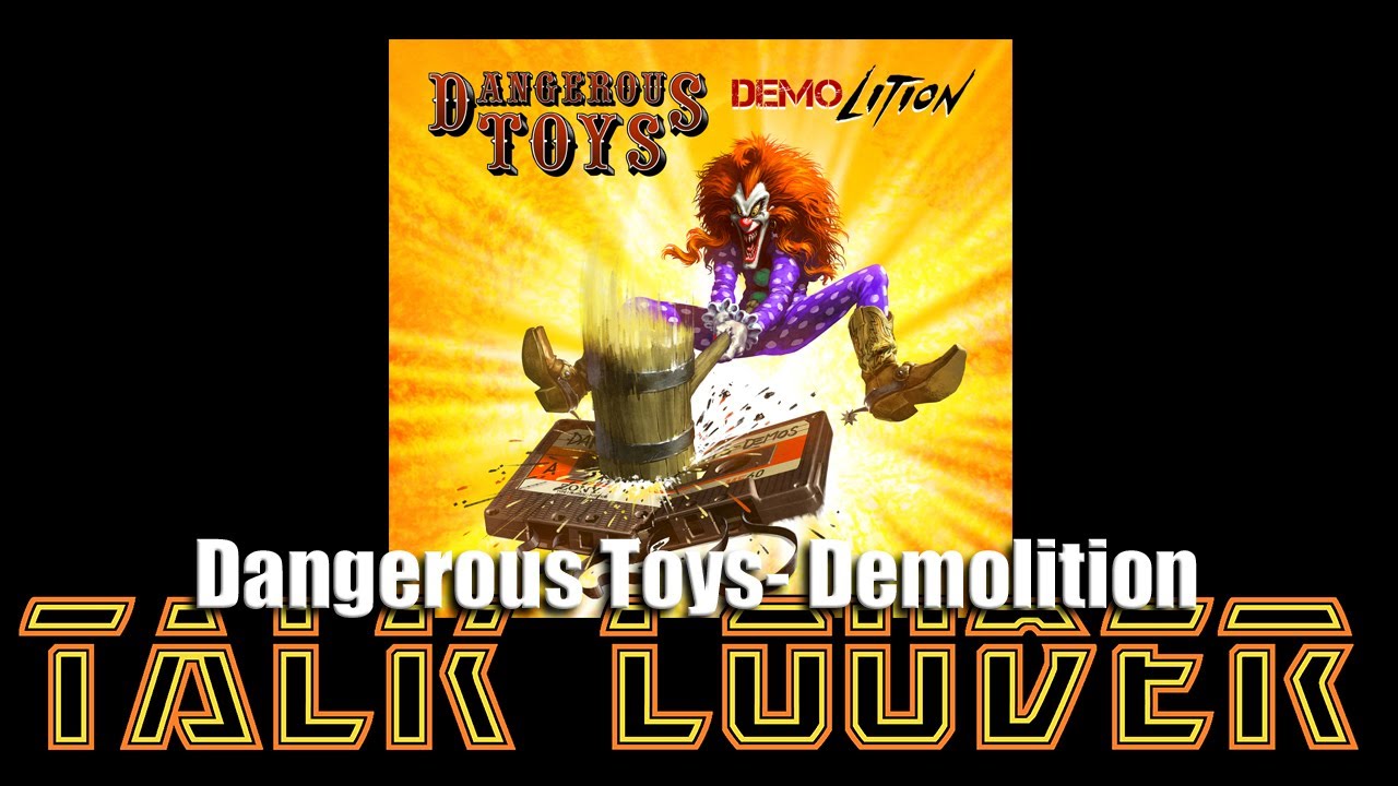 Dangerous Toys - Demolition