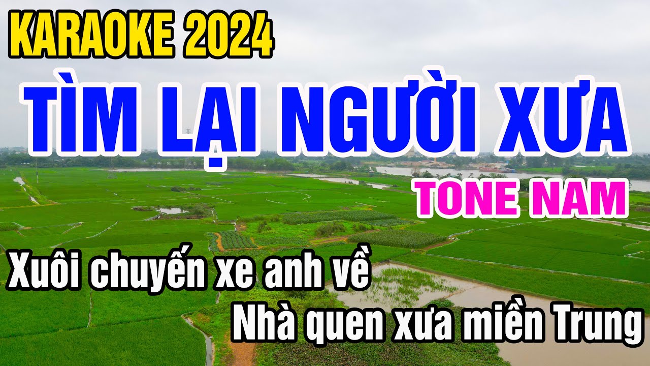Tìm Lại Người Xưa Karaoke Tone Nam Nhạc Sống gia huy beat