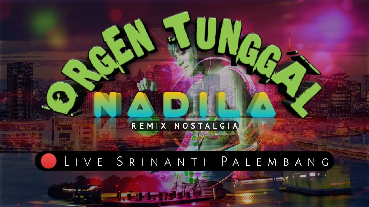 Remix OT NADILA SRINANTI PALEMBANG #youtubeoriginals