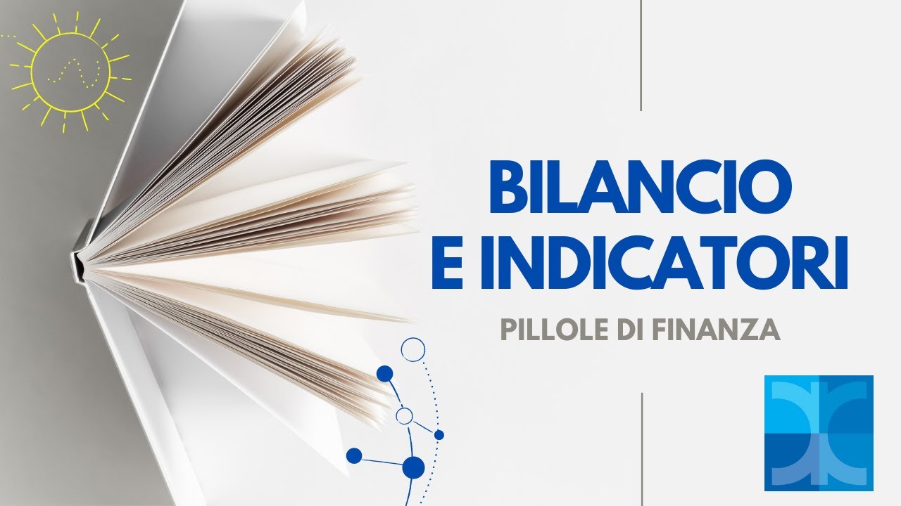 BILANCIO E INDICATORI