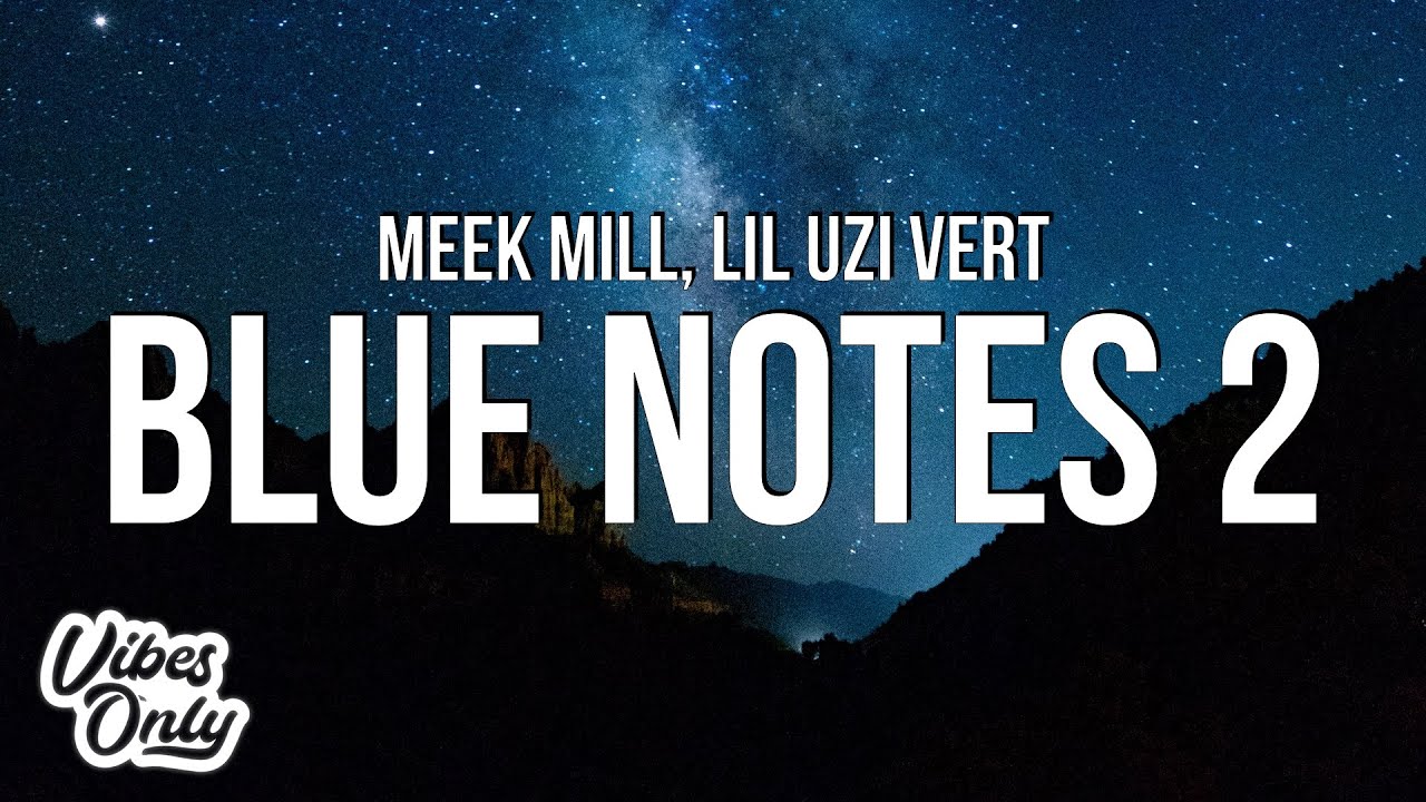 Meek Mill - Blue Notes 2 (Lyrics) ft. Lil Uzi Vert