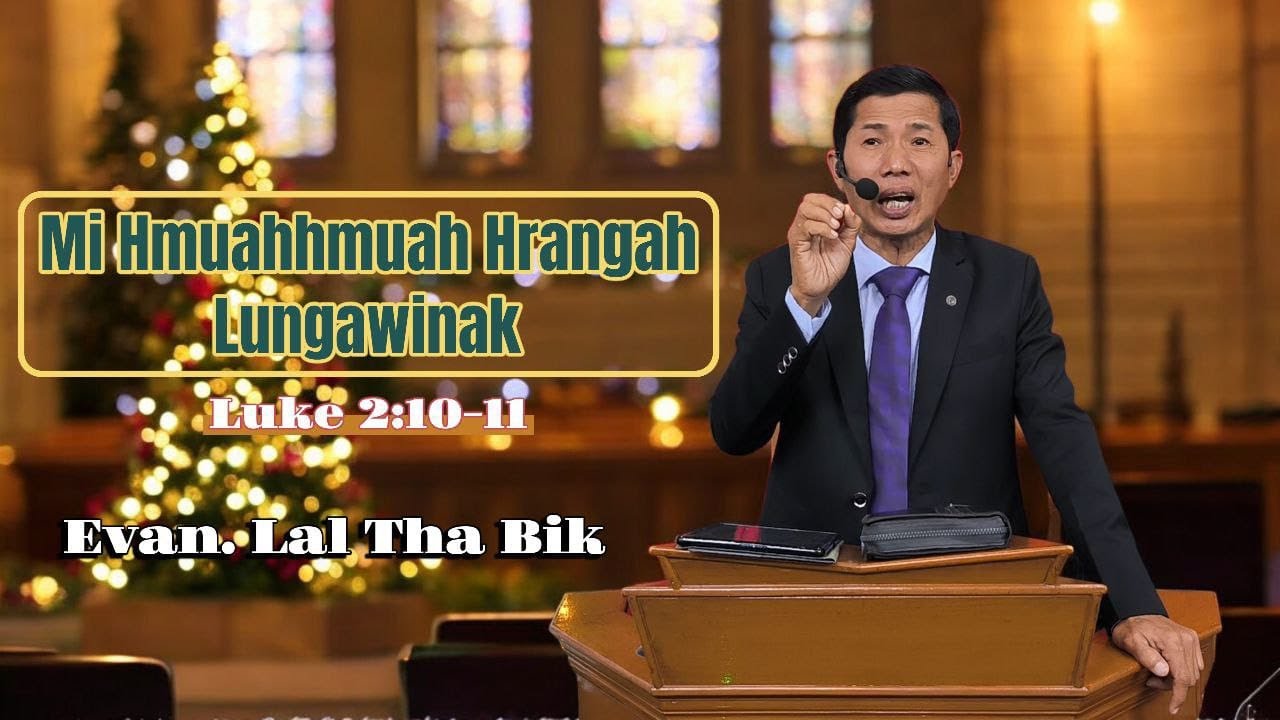MI HMUAHHMUAH HRANGAH LUNGAWINAK By Evan. Lal Tha Bik